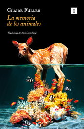 La memoria de los animales, Claire Fuller - IMPEDIMENTA