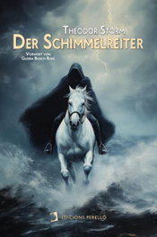 Der Schimmelreiter, Theodor Storm - EDICIONES PERELLO