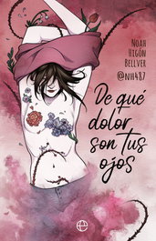 De qué dolor son tus ojos, Noah Higón Bellver - LA ESFERA DE LOS LIBROS