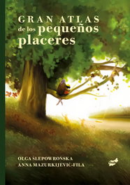 Gran atlas de los pequeños placeres, Olga Slepowronska - THULE