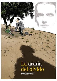 Astisendo Grupo Editorial, S.L. La araña del olvido (3ª edición)Novela gráfica de Enrique Bonet