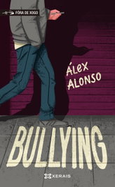 Bullying, Álex Alonso - XERAIS
