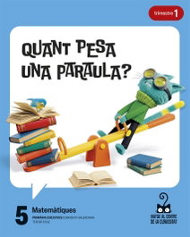 EDELVIVES COMUNITAT VALENCIANA, Projecte: Viatge al centre de la curiositat. Matemàtiques 5. Trimestres - EDELVIVES COMUNITAT VALENCIANA