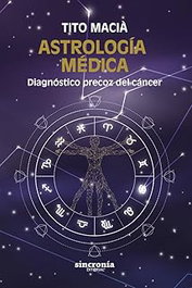 ASTOLOGÍA MÉDICA, Tito Macià - SINCRONIA