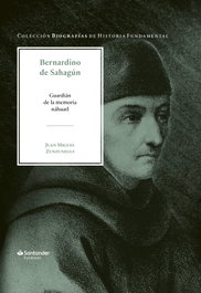 Bernardino de Sahagún, Juan Miguel Zunzunegui - FUNDACION BANCO SANTANDER