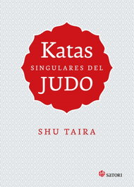 Katas Singulares del Judo, Shu Taira - Satori Ediciones