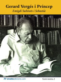 Gerard verges i princep, Emigdi Subirats I Sebastia - ONADA EDICIONS