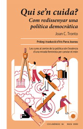 Qui se'n cuida?: Com redissenyar una politica, Joan C. Tronto - Raig Verd Editorial