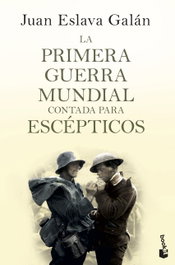 La primera guerra mundial contada para escépticos, Juan Eslava Galan - BOOKET
