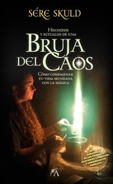 Hechizos y rituales de una bruja del Caos, Sére Skuld - ALMUZARA EDITORIAL