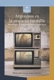 Argentina en la pequeña pantalla, María Del Carmen Caña Jiménez - IBEROAMERICANA - VERVUERT