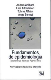 SIGLO XXI EDITORES, Fundamentos de epidemiología - Ahlbom, Anders; Alfredsson, Lars; Alfvén, Tobias; Bennet, Anna