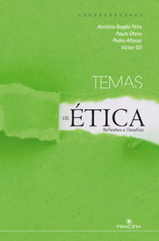 Temas de Ética, B.Felix, A./Otero, P./Afonso, P./Gil, V. - PRINCIPIA