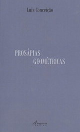 ANCORA EDITORA, Prosápias geométricas, Luiz Conceiçao - ANCORA EDITORA