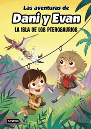 DESTINO INFANTIL, Las aventuras de Dani y Evan. La isla de los pterosaurios