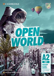 CAMBRIDGE, OPEN WORLD KEY. WORKBOOK WITHOUT ANSWERS 2019 - VV.AA.
