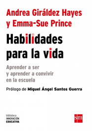 HABILIDADES PARA LA VIDA, Andrea Giráldez Hayes, Emma Sue Prince - SM
