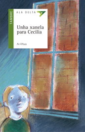 Unha xanela para Cecilia, Ana Alfaya Bernárdez - TAMBRE-EDELVIVES