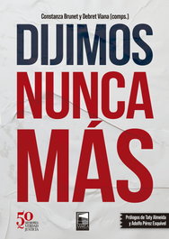 Dijimos nunca más, Constanza Brunet/ Viana, Debret - MAREA