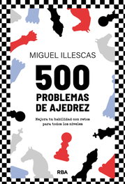 RBA 500 problemas de ajedrez, Miguel Illescas - RBA