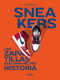 Sneakers: Las zapatillas que han hecho historia, Kikikickz - LUNWERG EDITORES