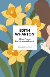 ALIANZA, Ethan Frome. Las hermanas Bunner, Edith Wharton - ALIANZA