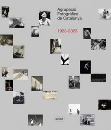 Agrupació Fotogràfica de Catalunya 1923-2023, DD. AA. - AMBIT SERVEIS EDITORIALS
