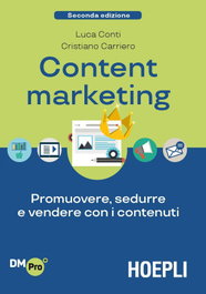 CONTENT MARKETING, Luca Conti; Cristiano Carriero - ULRICO HOEPLI