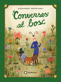 Converses al bosc, Soledad Romero - FLAMBOYANT