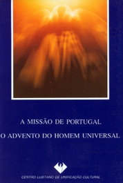A Missao de Portugal: O Advento do Homem Universal, José Manuel Anacleto - CLUC