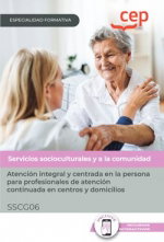 CEP EDITORIAL, ATENCION INTEGRAL Y CENTRADA EN LA PERSONA PARA PROFESIONALES DE ATENC - CEP EDITORIAL