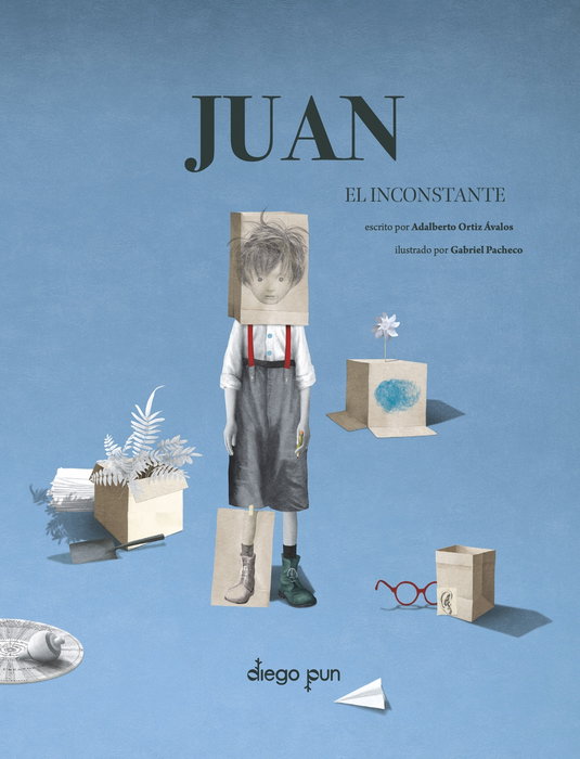 JUAN EL INCONSTANTE, Adalberto OrtíZ Ávalos - DIEGO PUN