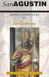 BIBL.AUTORES CRISTIANOS, Obras completas de San Agustín. II: Las confesiones, San Agustín - BIBL.AUTORES CRISTIANOS