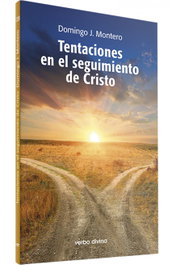 Tentaciones en el seguimiento de Cristo, Domingo J. Montero Carrión - VERBO DIVINO