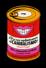 ¿Y si nos replanteamos el canibalismo?, Albert Pijuan - LIBROS DEL ZORRO ROJO