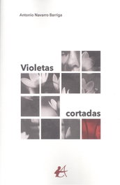 Violetas cortadas, Antonio Navarro Barriga - Editorial Adarve