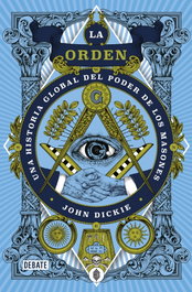 La orden, John Dickie - DEBATE