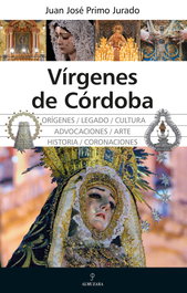 Vírgenes de Córdoba, Juan José Primo Jurado - Almuzara Editorial