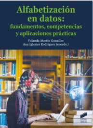 SINTESIS EDITORIAL Alfabetización en datos: fundamentos, competencias y aplicaciones prácticas, Yolanda Martín González - SINTESIS EDITORIAL