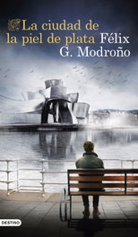 La ciudad de la piel de plata, Félix G. Modroño - DESTINO