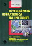 Inteligência Estratégica na Internet, Carlo Reveli - EDIÇOES PIAGET