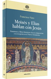 Verbo Divino, Moises y Elias hablan con Jesús - Verbo Divino