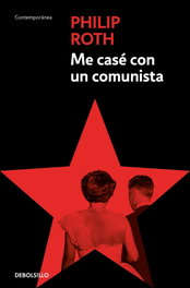 Me casé con un comunista, Philip Roth - DEBOLSILLO