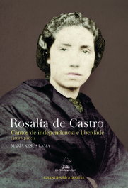 Rosalía de Castro: Cantos independencia e liberdade, María Xesús Lama - GALAXIA