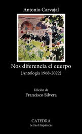 CATEDRA, Nos diferencia el cuerpo, Antonio Carvajal - CATEDRA