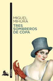 Tres sombreros de copa, Miguel Mihura - ESPASA CALPE