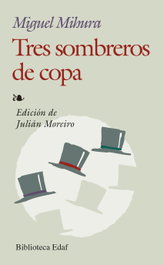Tres sombreros de copa; Maribel y la extraña familia, M. Mihura - EDAF EDITORIAL