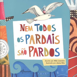 Nem todos os pardais sao pardos, Milu Loureiro - ANCORA EDITORA
