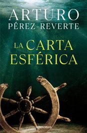 La carta esférica, Arturo Pérez-Reverte - DEBOLSILLO