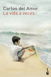 La vida a veces, Carlos del Amor - BOOKET